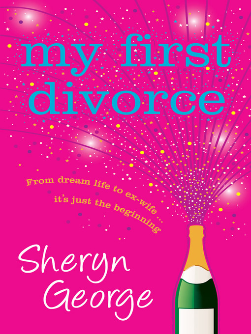 Title details for My First Divorce by Sheryn George - Available